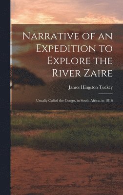 bokomslag Narrative of an Expedition to Explore the River Zaire