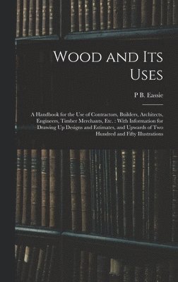 Wood and Its Uses 1