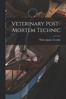 Veterinary Post-Mortem Technic 1