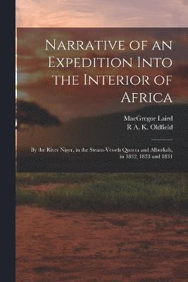 Narrative of an Expedition Into the Interior of Africa 1