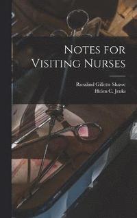bokomslag Notes for Visiting Nurses