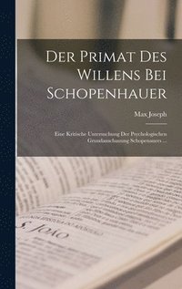 bokomslag Der Primat Des Willens Bei Schopenhauer