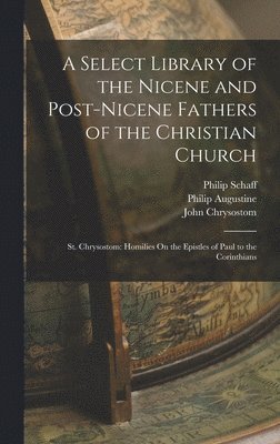 A Select Library of the Nicene and Post-Nicene Fathers of the Christian Church 1