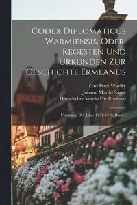 bokomslag Codex Diplomaticus Warmiensis, Oder, Regesten Und Urkunden Zur Geschichte Ermlands