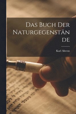 Karl Ahrens - Buch Der Naturgegenstände, Häftad