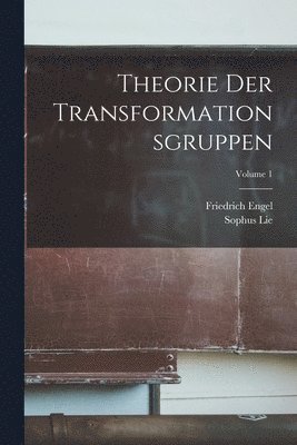 Theorie Der Transformationsgruppen; Volume 1 1