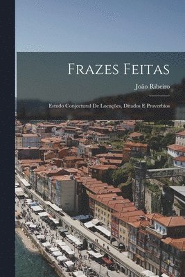 João Ribeiro, João - Frazes Feitas, Häftad