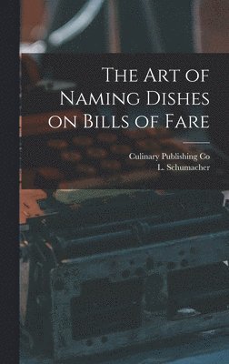bokomslag Art of Naming Dishes on Bills of Fare