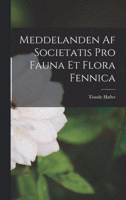 Tionde Haftet, Tionde Haftet. - Meddelanden af Societatis Pro Fauna et Flora Fennica, Inbunden