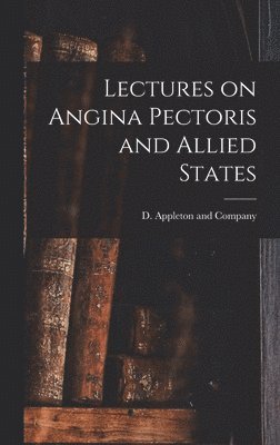 bokomslag Lectures on Angina Pectoris and Allied States