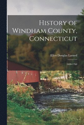 bokomslag History of Windham County, Connecticut