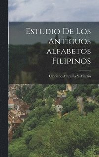 bokomslag Estudio De Los Antiguos Alfabetos Filipinos