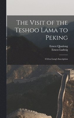 Visit of the Teshoo Lama to Peking