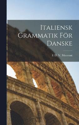 bokomslag Italiensk Grammatik Fr Danske