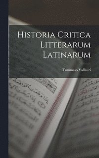 bokomslag Historia Critica Litterarum Latinarum