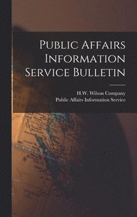 bokomslag Public Affairs Information Service Bulletin
