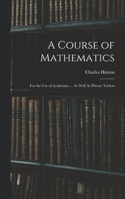 bokomslag A Course of Mathematics