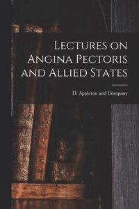 bokomslag Lectures on Angina Pectoris and Allied States