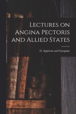 bokomslag Lectures on Angina Pectoris and Allied States