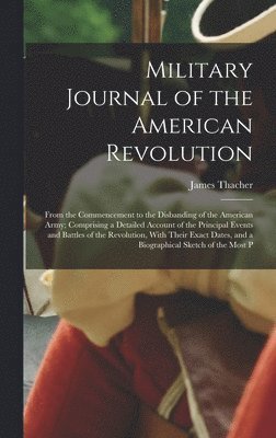 Military Journal of the American Revolution 1