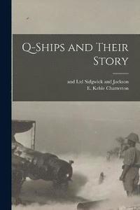bokomslag Q-ships and Their Story