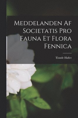 Meddelanden af Societatis Pro Fauna et Flora Fennica 1