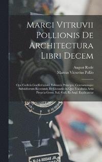 bokomslag Marci Vitruvii Pollionis De Architectura Libri Decem