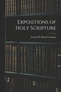 bokomslag Expositions of Holy Scripture