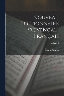 bokomslag Nouveau Dictionnaire Provençal-Français; Volume 2