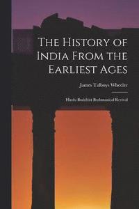 bokomslag The History of India From the Earliest Ages