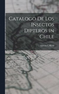 bokomslag Catalogo de los insectos Dipteros in Chile