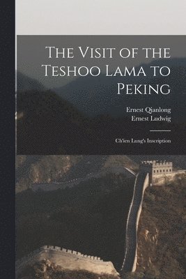 Visit of the Teshoo Lama to Peking