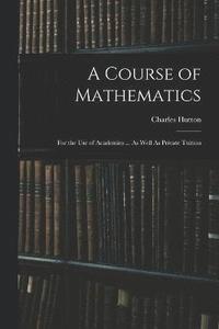 bokomslag A Course of Mathematics