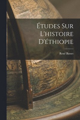 Études Sur L'histoire D'éthiopie
