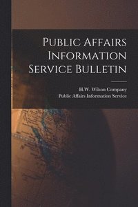 bokomslag Public Affairs Information Service Bulletin