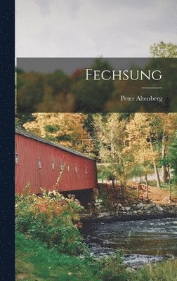 Peter Altenberg - Fechsung, Inbunden