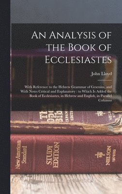 John Lloyd - Analysis of the Book of Ecclesiastes, Inbunden