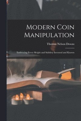 Modern Coin Manipulation