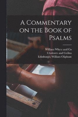 A Commentary on the Book of Psalms 1