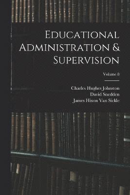 Educational Administration & Supervision; Volume 8 1