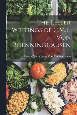 The Lesser Writings of C.M.F. Von Boenninghausen 1