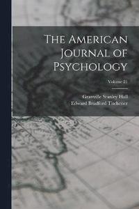 bokomslag The American Journal of Psychology; Volume 21