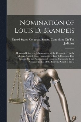 bokomslag Nomination of Louis D. Brandeis