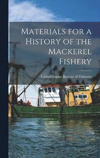 bokomslag Materials for a History of the Mackerel Fishery