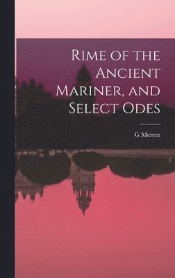 bokomslag Rime of the Ancient Mariner, and Select Odes