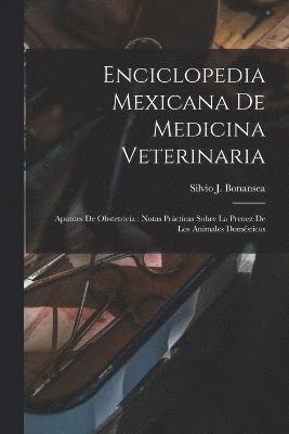 Enciclopedia Mexicana De Medicina Veterinaria 1