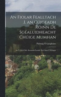 bokomslag An Fiolar Fealltach .I. an Cigeadh Roinn De Sgaluidheacht Chige Mumhan