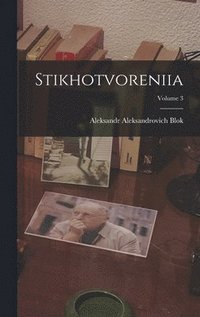 bokomslag Stikhotvoreniia; Volume 3