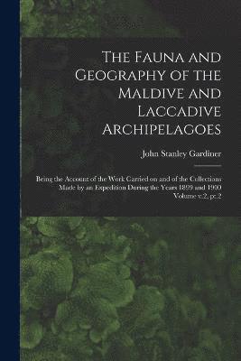 bokomslag The Fauna and Geography of the Maldive and Laccadive Archipelagoes