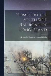 bokomslag Homes on the South Side Railroad of Long Island